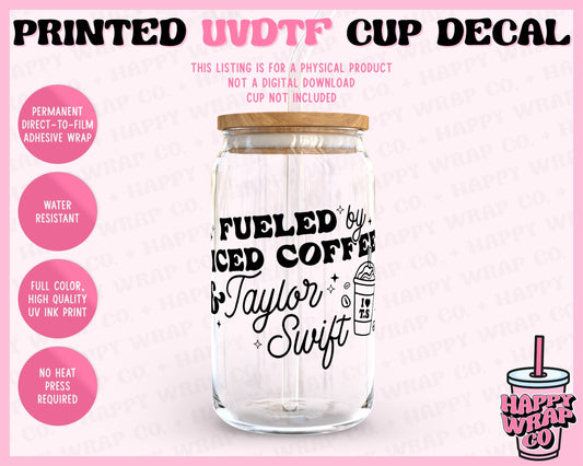 Fueled by Iced Coffee and TS - UVDTF Cup Decal (Ready-to-Ship)