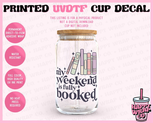 My Weekend is Fully Booked - UVDTF Cup Decal (Ready-to-Ship) (Double-Sided)