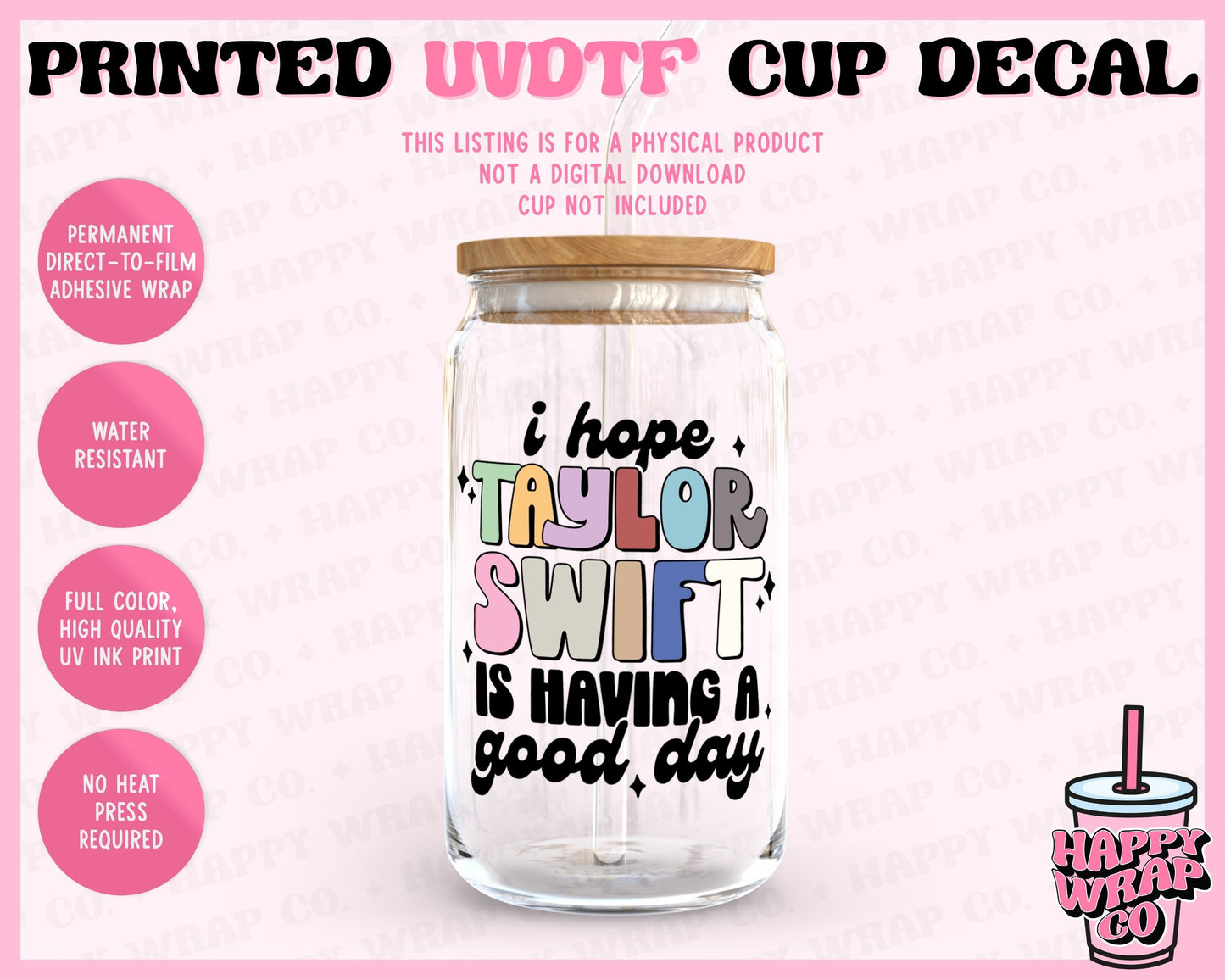 I Hope TS is Having a Good Day - UVDTF Cup Decal (Ready-to-Ship) (Double-Sided)