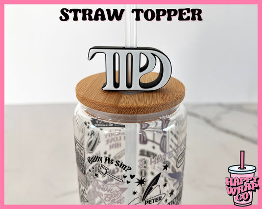 TTPD - Straw Topper