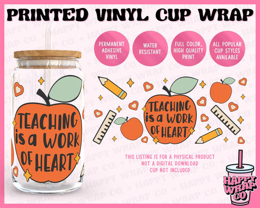 Teaching is a Work of Heart - Vinyl Beer Can Glass Wrap