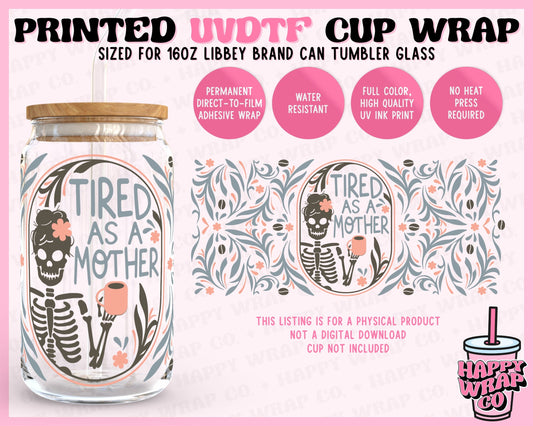 Tired as a Mother - UVDTF Beer Can Glass Wrap (Ready-to-Ship)