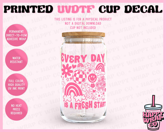 Every Day is a Fresh Start - UVDTF Cup Decal (Ready-to-Ship)
